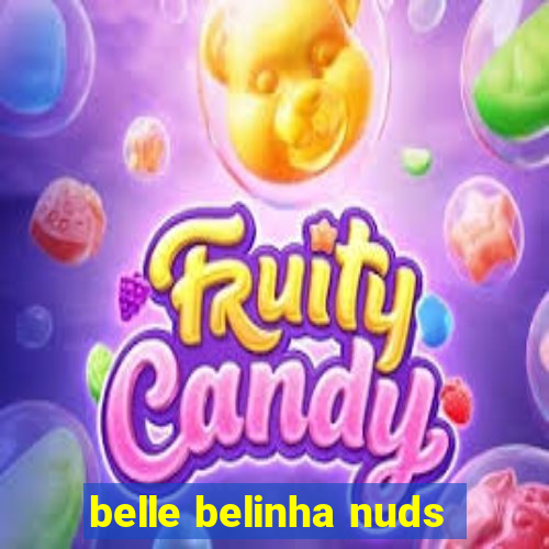 belle belinha nuds